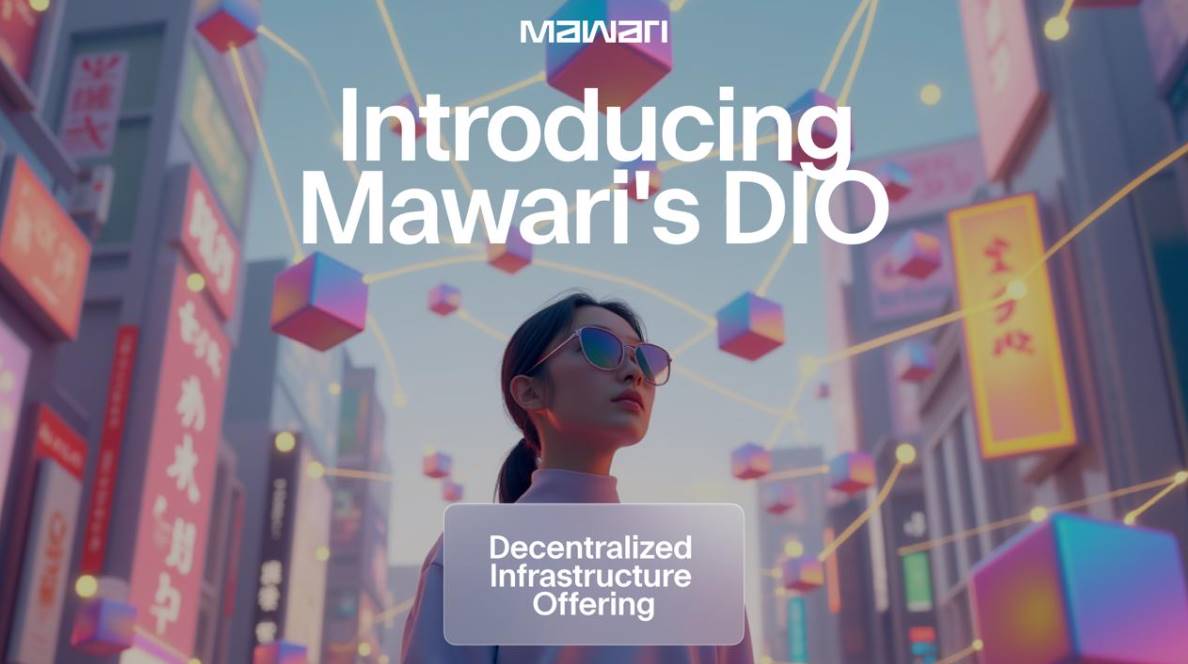 Mawari 推出 DIO 去中心化基础设施 加速全球 AI 驱动的 3D 沉浸式体验发展