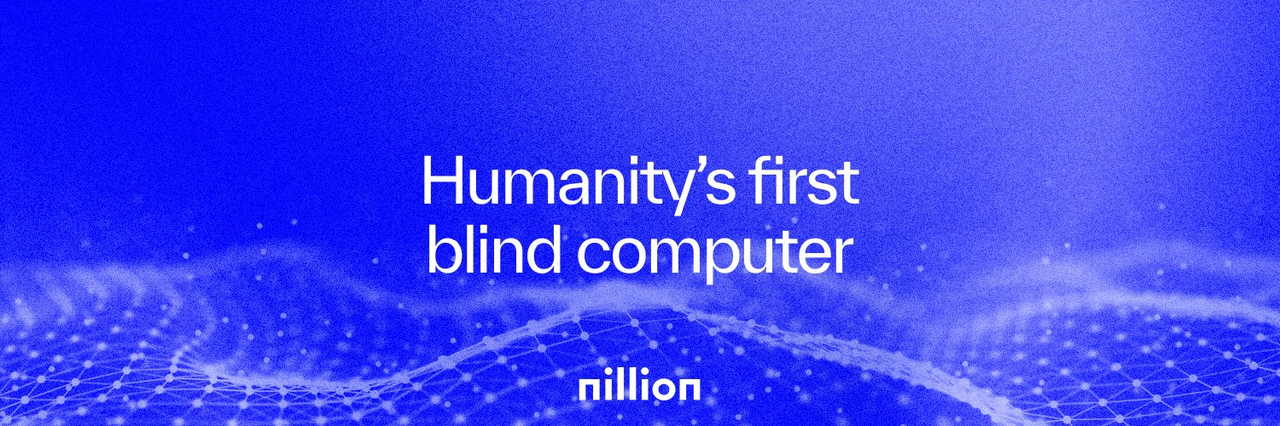 Nillion（NIL）盲计算加密网络：下一代隐私保护区块链技术